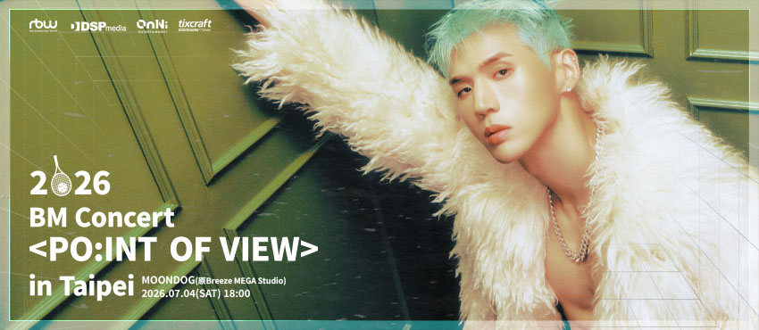 2026 BM Concert＜PO:INT OF VIEW＞台北站